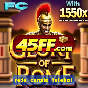 rede canais futebol ao vivo